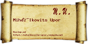 Mihálkovits Upor névjegykártya